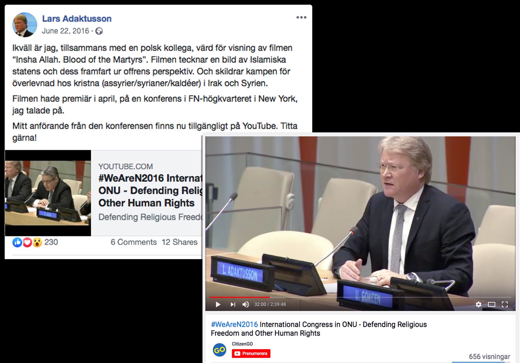 Lars Adaktusson länkade efter sitt deltagande  i ett FN-seminarium 2016 till en video på ultrakonservativa CitizenGo:s officiella youtube-konto.