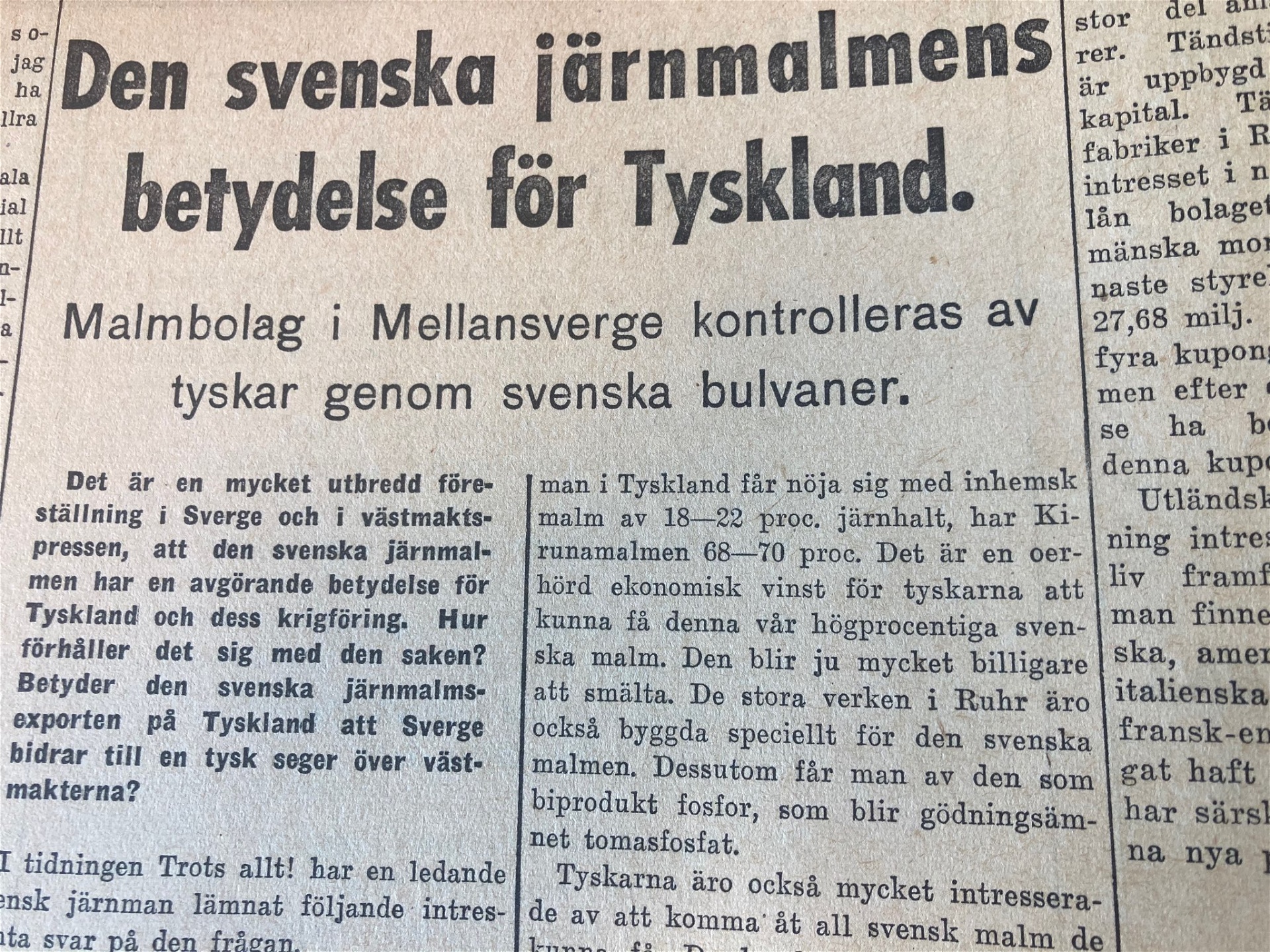 Foto: Tidningen Arbetaren torsdagen den 4 juli 1940Exporten av svensk järnmalm har en avgörande betydelse för Tysklands krigsföring.