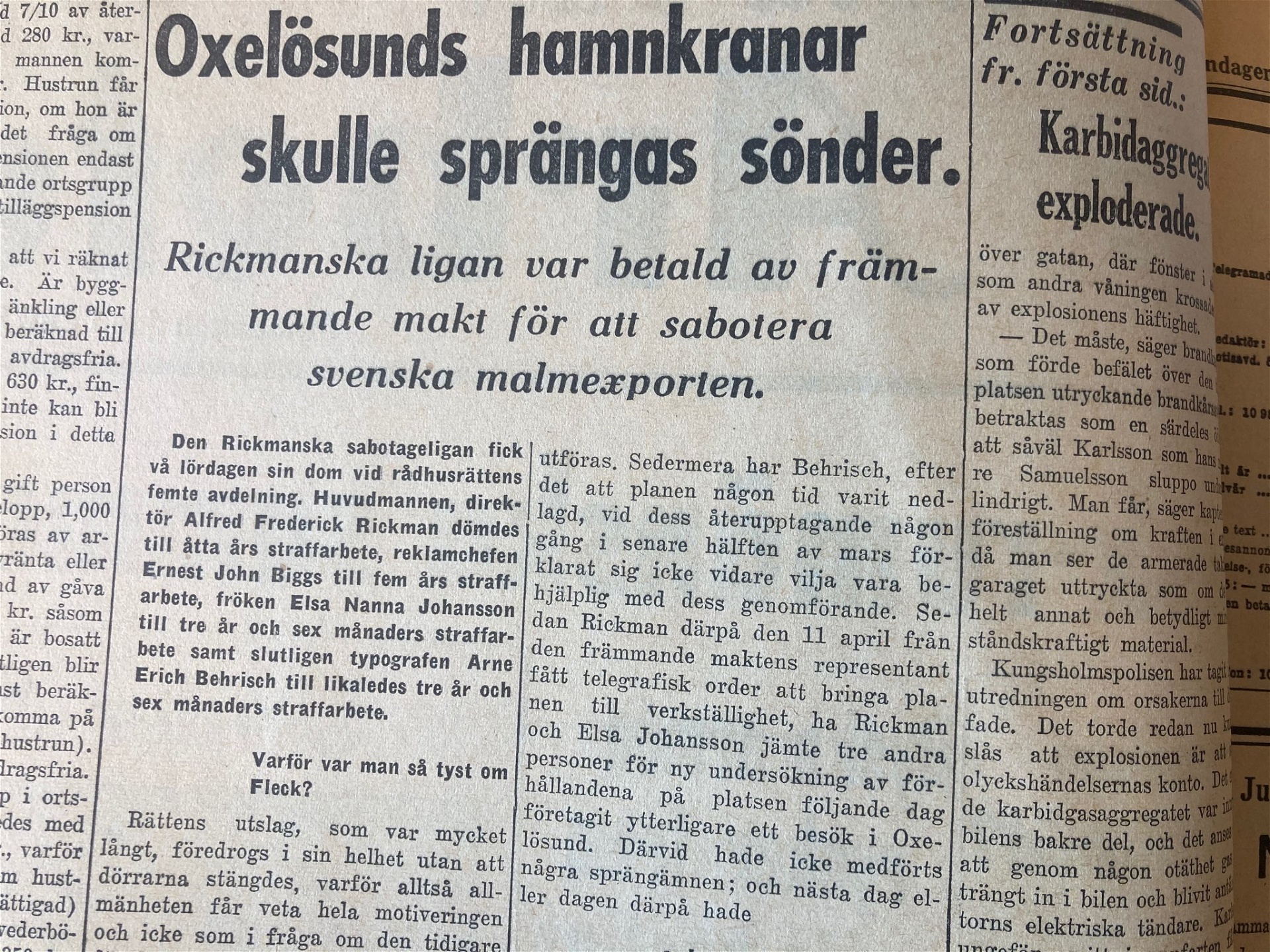 Foto: Arbetaren den 1 juli 1940Medlemmar i den "rickmanska" sabotageligan dömdes till straffarbete av en svensk domstol. Gruppen ville förhindra att Sverige exporterade malm till Nazityskland.