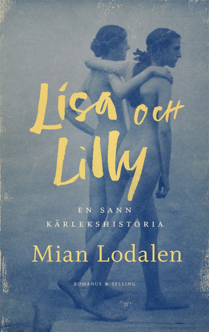 Bokomslaget till romanen Lisa och Lilly, titeln i gult över en svartvit bild på två nakna flickor som går bort från kameran med armarna om varandras axlar. 