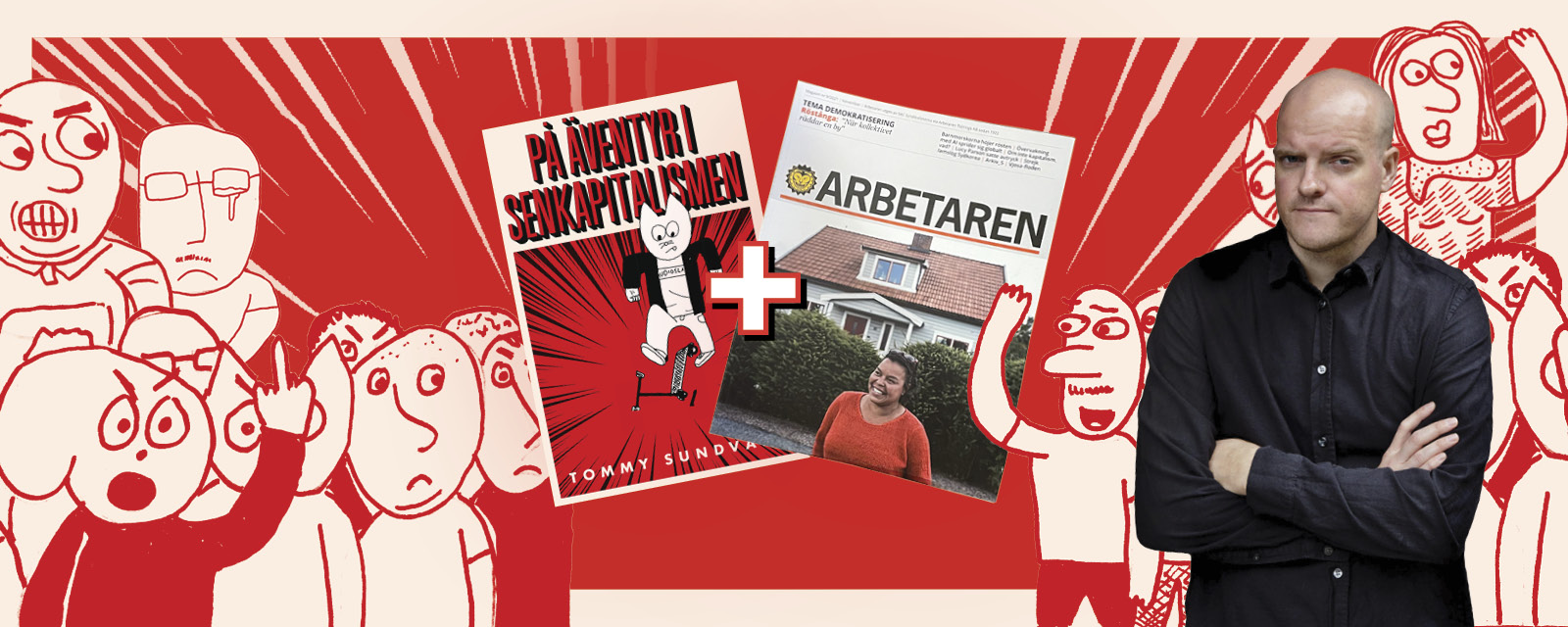 Henrik bromander tillsammans med en bild på arbetarens magasin och serieboken på äventyr i senkapitalismen